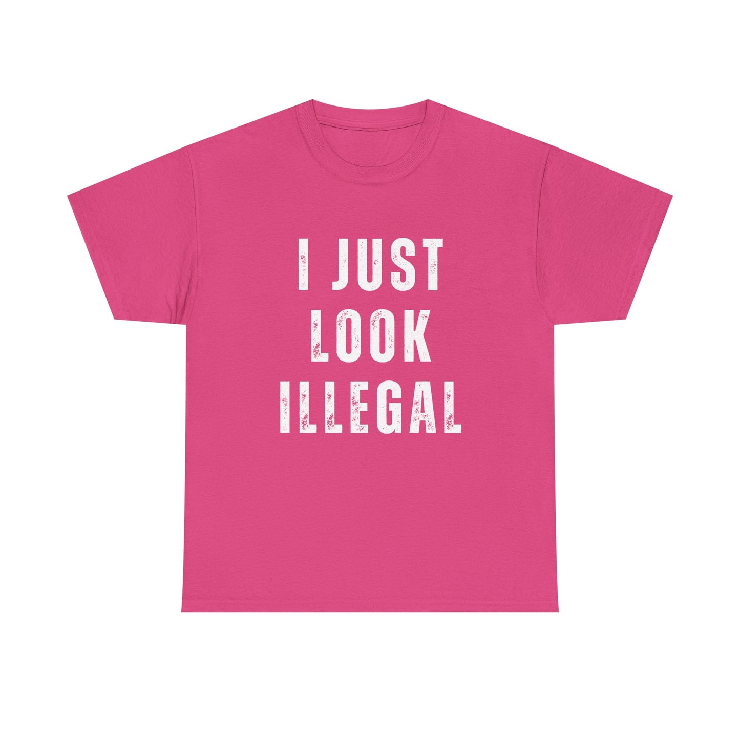 "I Just Look Illegal" Funny Graphic Tee | Viral Statement Shirt | Trendy Streetwear for Men & Women | Bold Aesthetic T-Shirt